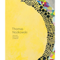 Thomas Nozkowski: The Last Paintings, a Tribute - Hardcover