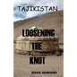 Tajikistan - Loosening the Knot - Paperback