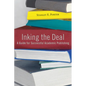 Inking the Deal: A Guide for Successful Academic Publishing - Paperback