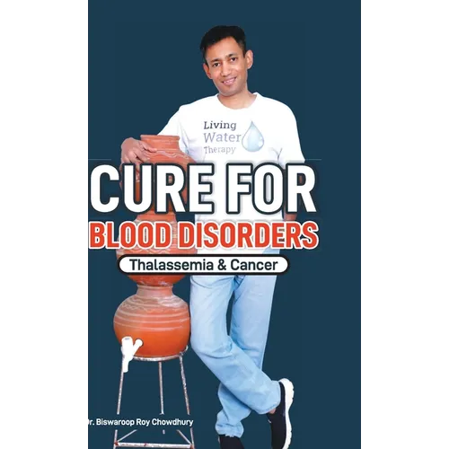 Cure For Blood Disorders: Thalassemia & Cancer - Hardcover