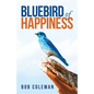 Bluebird of Happiness - Paperback