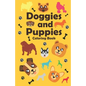 Doggies and Puppies Coloring Book: a funny and cute dogs and puppies Coloring Book for Kids - Paperback