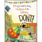If You Ever Want to Bring a Circus to the Library, Don't! - Hardcover