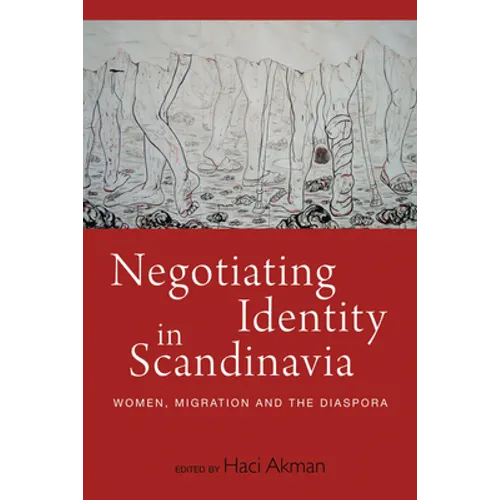 Negotiating Identity in Scandinavia: Women, Migration, and the Diaspora - Paperback