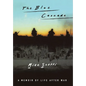 The Blue Cascade: A Memoir of Life after War - Hardcover