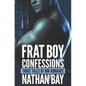 Frat Boy Confessions: Three Tales of MM Romance - Paperback