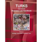 Turks and Caicos Business Law Handbook Volume 1 Strategic Information and Basic Laws - Paperback