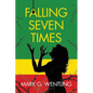Falling Seven Times - Paperback