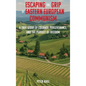 Escaping the Grip of Eastern European Communism: A True Story of Courage, Perseverance, and the Pursuit of Freedom - Hardcover
