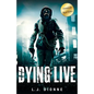 Dying to Live: History Echoes the Future - Paperback