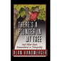 There's a Plunger in My Tree And Other Chaos Remembered in Tranquility - Paperback