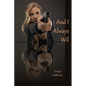 And I Always Wil - Paperback