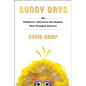 Sunny Days: The Children's Television Revolution That Changed America - Hardcover