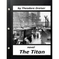 The Titan by Theodore Dreiser NOVEL (World's Classics) - Paperback