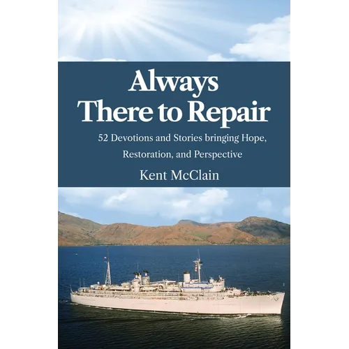 Always There To Repair: 52 Devotionals and Stories bringing Hope, Restoration, and Perspective - Paperback