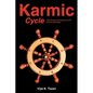 Karmic Cycle: The Chronic Consequence of Karmic-Bondage - Paperback