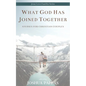 What God Has Joined Together - Paperback