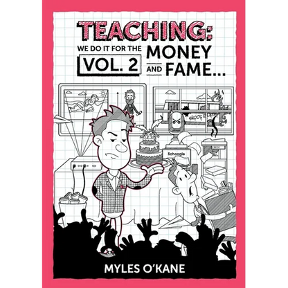 Teaching We Do It For The Money And Fame...Volume 2 - Paperback