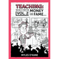 Teaching We Do It For The Money And Fame...Volume 2 - Paperback