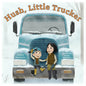 Hush, Little Trucker - Hardcover