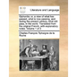 Giphantia: or, a view of what has passed, what is now passing, and, during the present century, what will pass, in the world. Translated from the orig - Paperback