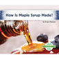 How Is Maple Syrup Made? - Library Binding