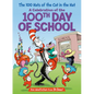 The 100 Hats of the Cat in the Hat: A Celebration of the 100th Day of School - Hardcover