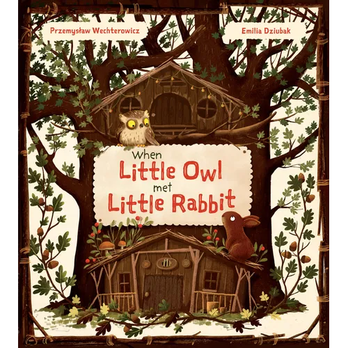 When Little Owl Met Little Rabbit - Hardcover