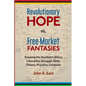 Revolutionary hope vs. free-market fantasies: keeping the southern African liberation struggle alive: theory, practice, contexts - Paperback