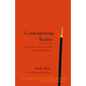 Contemplating Reality: A Practitioner's Guide to the View in Indo-Tibetan Buddhism - Paperback