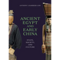 Ancient Egypt and Early China: State, Society, and Culture - Hardcover