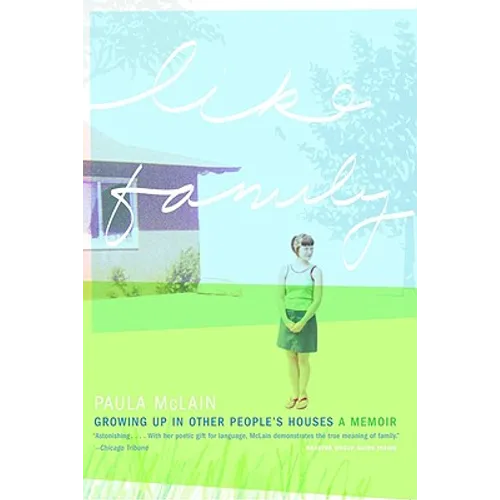 Like Family: Growing Up in Other People's Houses - Paperback