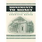 Monuments to Money: The Architecture of American Banks - Paperback