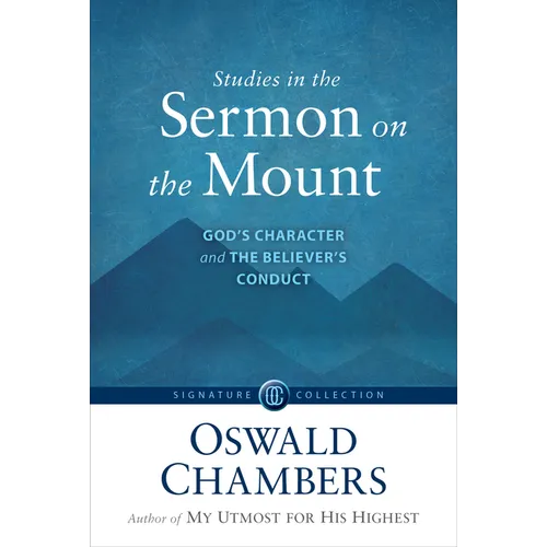 Studies in the Sermon on the Mount: God's Character and the Believer's Conduct - Paperback