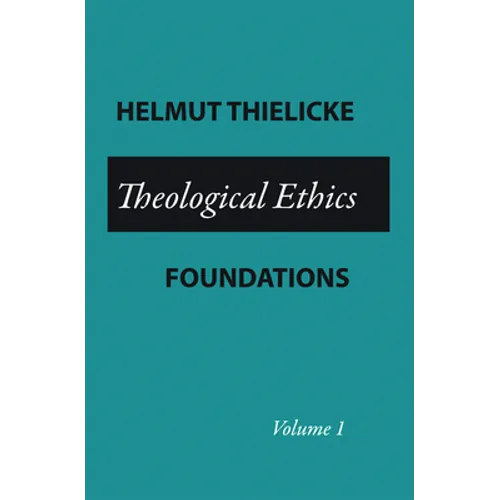 Theological Ethics: Volume 1 - Paperback