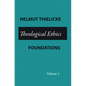 Theological Ethics: Volume 1 - Paperback