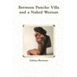 Between Pancho Villa and a Naked Woman - Paperback