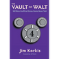 The Vault of Walt: Volume 4: Still More Unofficial Disney Stories Never Told - Paperback
