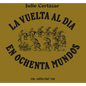 La Vuelta Al Día En 80 Mundos: Around the Day in Eighty Worlds, Spanish Edition - Paperback