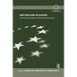 Switzerland in Europe: Continuity and Change in the Swiss Political Economy - Paperback