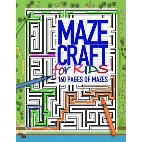 MAZECRAFT for kids 160 pages of mazes: Offline activity books for unplugged fun and spatial skill development - Paperback