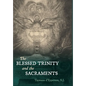 The Blessed Trinity and the Sacraments - Hardcover