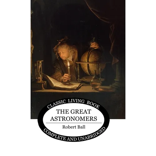 The Great Astronomers - Hardcover