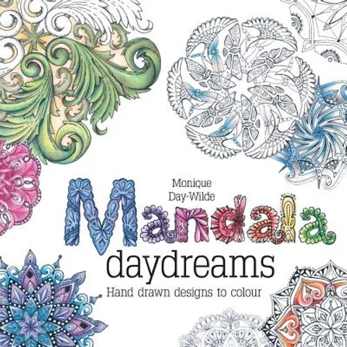 Mandala daydreams: Hand drawn designs to colour - Paperback