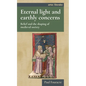 Eternal light and earthly concerns: Belief and the shaping of medieval society - Paperback