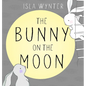 The Bunny on the Moon - Hardcover