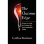 The Charisma Edge: A How-to Guide For Turning On Your Leadership Power - Paperback