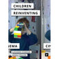 Children Reinventing Cinema: Snapshots from the Early 21st Century - Paperback