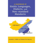 A Handbook of Sinitic Languages, Dialects, and Non-standard Mandarin - Hardcover