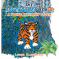The Adventures of Jc: a Young Siberian Tiger - Hardcover